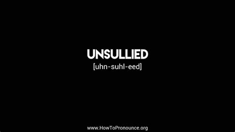 unsullied|how to pronounce unsullied.